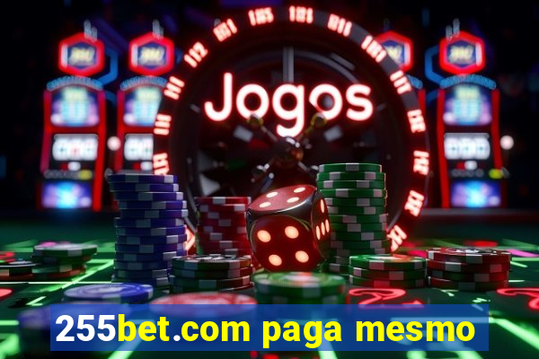 255bet.com paga mesmo